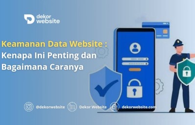 Keamanan Data Website: Kenapa Ini Penting dan Bagaimana Caranya