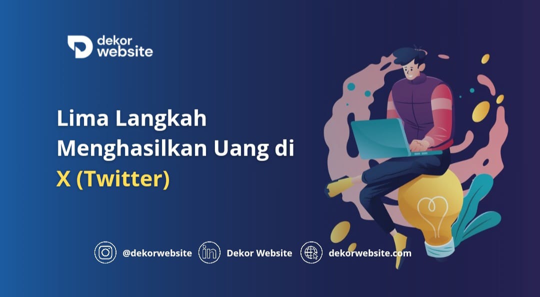 Lima Langkah Menghasilkan Uang di X (Twitter)