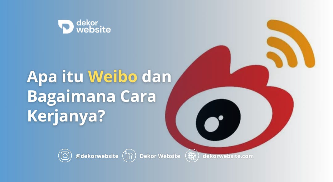 Apa itu Aplikasi Weibo dan Bagaimana Cara Kerjanya?