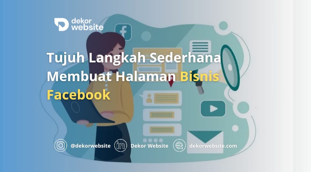 Tujuh Langkah Sederhana Membuat Halaman Bisnis Facebook