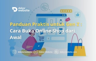 Panduan Praktis untuk Gen Z: Cara Buka Online Shop dari Awal