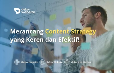 Merancang Content Strategy yang Keren dan Efektif!