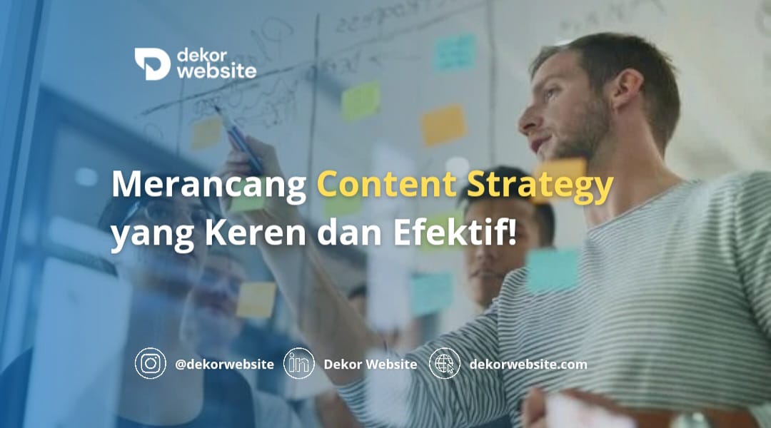 Merancang Content Strategy yang Keren dan Efektif!