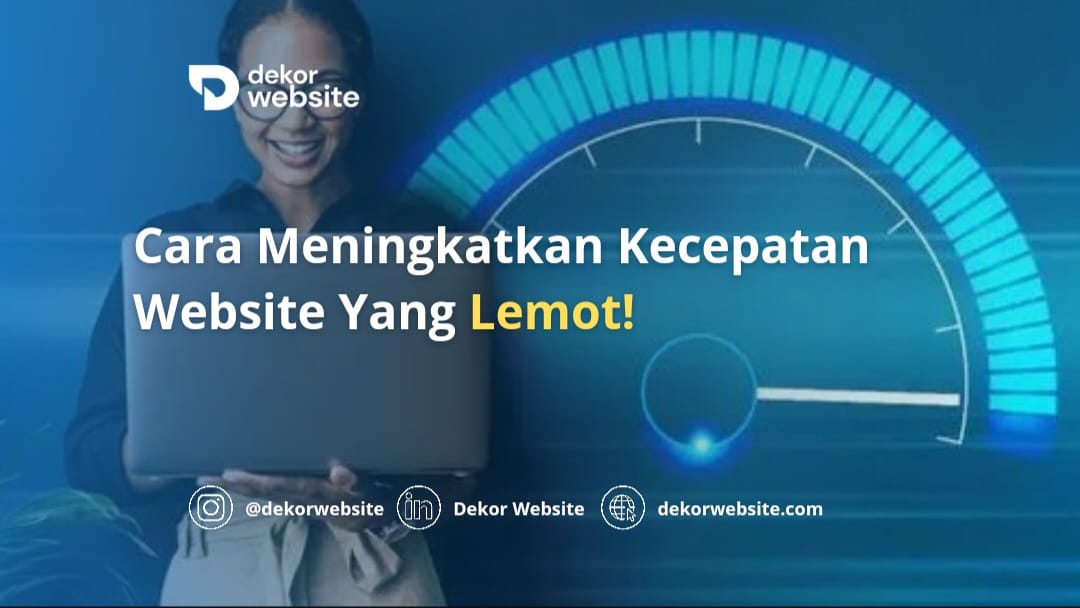 Cara Meningkatkan Kecepatan Website Yang Lemot!