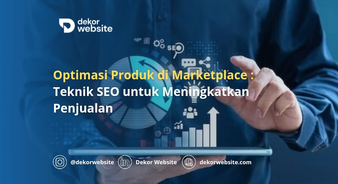 Optimasi Produk di Marketplace: Teknik SEO untuk Meningkatkan Penjualan