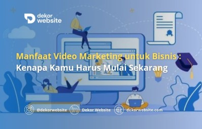 Manfaat Video Marketing untuk Bisnis: Kenapa Kamu Harus Mulai Sekarang