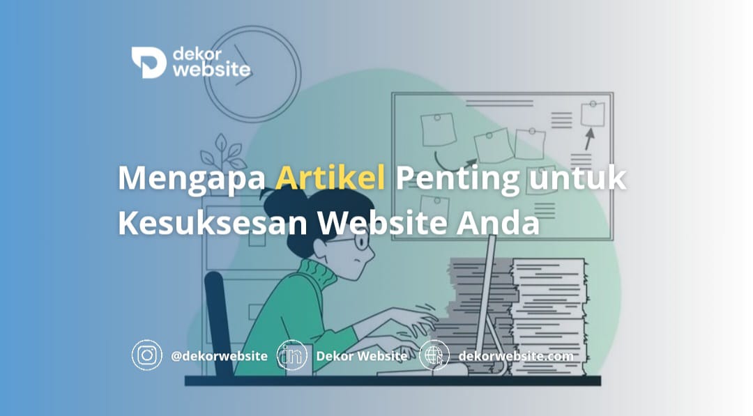 Mengapa Artikel Penting untuk Keberhasilan Website Anda