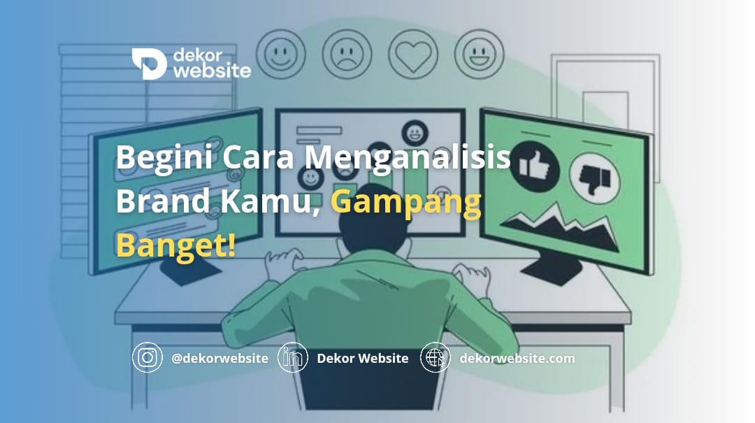 Begini Cara Menganalisis Brand Kamu, Gampang Banget!