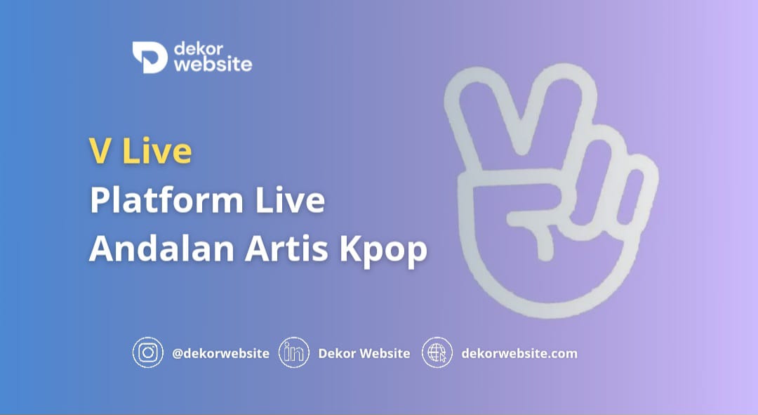 Mengenal V Live, Platform Live Streaming Populer Andalan Artis Kpop