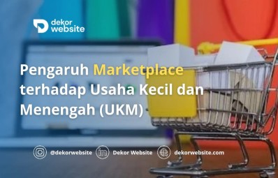 Pengaruh Marketplace terhadap Usaha Kecil dan Menengah (UKM)