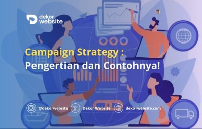 Campaign Strategy: Pengertian dan Contohnya!