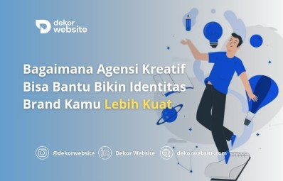 Bagaimana Agensi Kreatif Bisa Bantu Bikin Identitas Brand Kamu Lebih Kuat