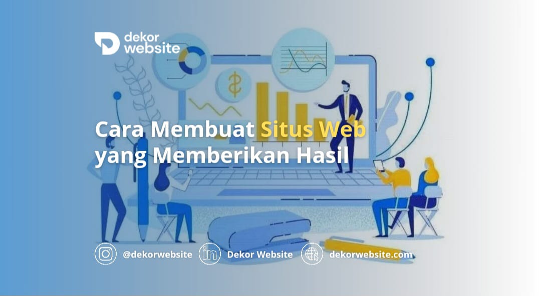 Cara Membuat Situs Web yang Memberikan Hasil