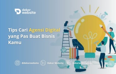 Tips Cari Agensi Digital yang Pas Buat Bisnis Kamu