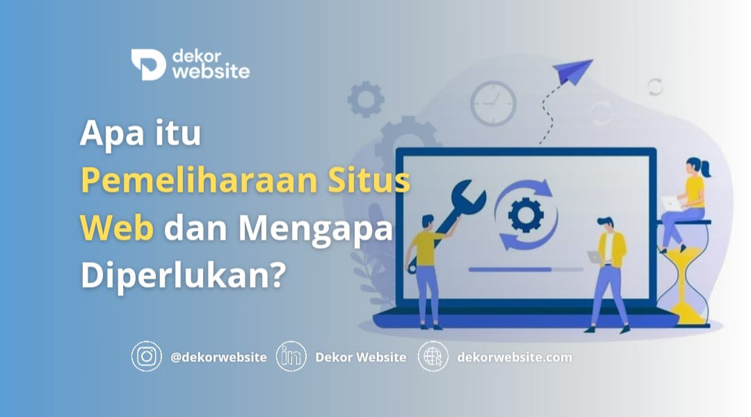 Apa itu Pemeliharaan Situs Web dan Mengapa Diperlukan?