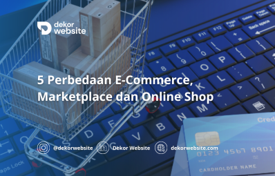 5 Perbedaan E-Commerce, Marketplace dan Online Shop