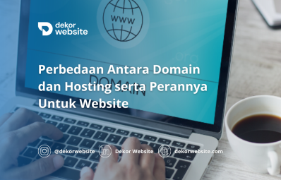 Perbedaan Antara Domain dan Hosting serta Perannya Untuk Website