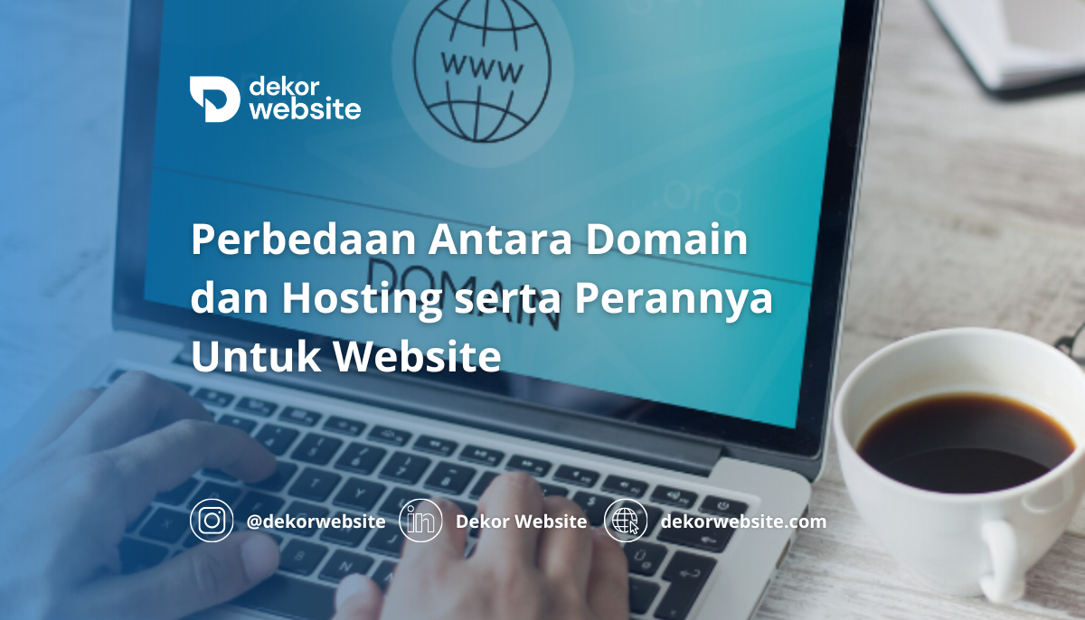 Perbedaan Antara Domain dan Hosting serta Perannya Untuk Website