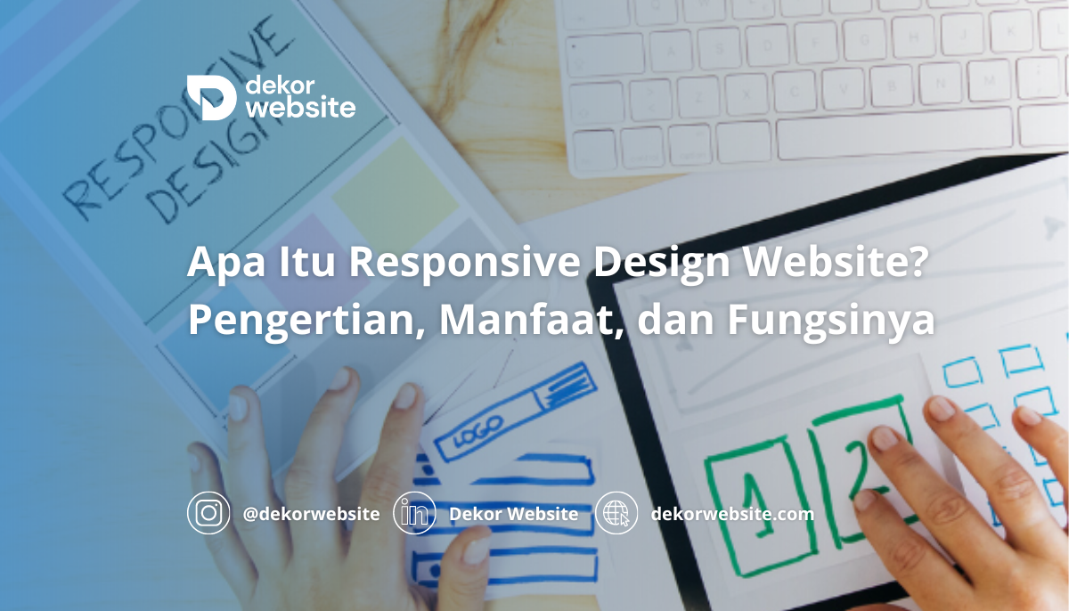 Apa Itu Responsive Design Website? Pengertian, Manfaat, Dan Fungsinya ...