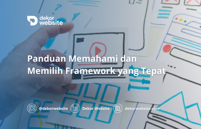 Panduan Memahami dan Memilih Framework yang Tepat