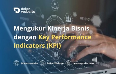 Mengukur Kinerja Bisnis dengan Key Performance Indicators (KPI)