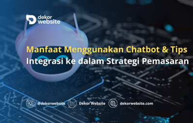 Manfaat Menggunakan Chatbot dan Tips Integrasinya ke dalam Strategi Pemasaran