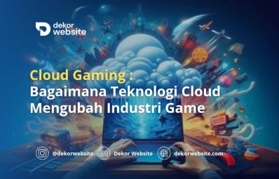 Cloud Gaming: Bagaimana Teknologi Cloud Mengubah Industri Game