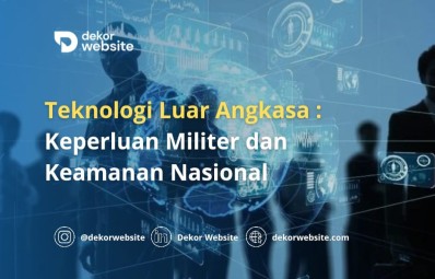 Teknologi Luar Angkasa: Keperluan Militer dan Keamanan Nasional