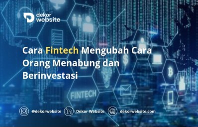 Cara Fintech Mengubah Cara Orang Menabung dan Berinvestasi