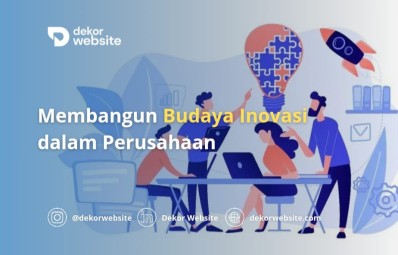 Membangun Budaya Inovasi dalam Perusahaan