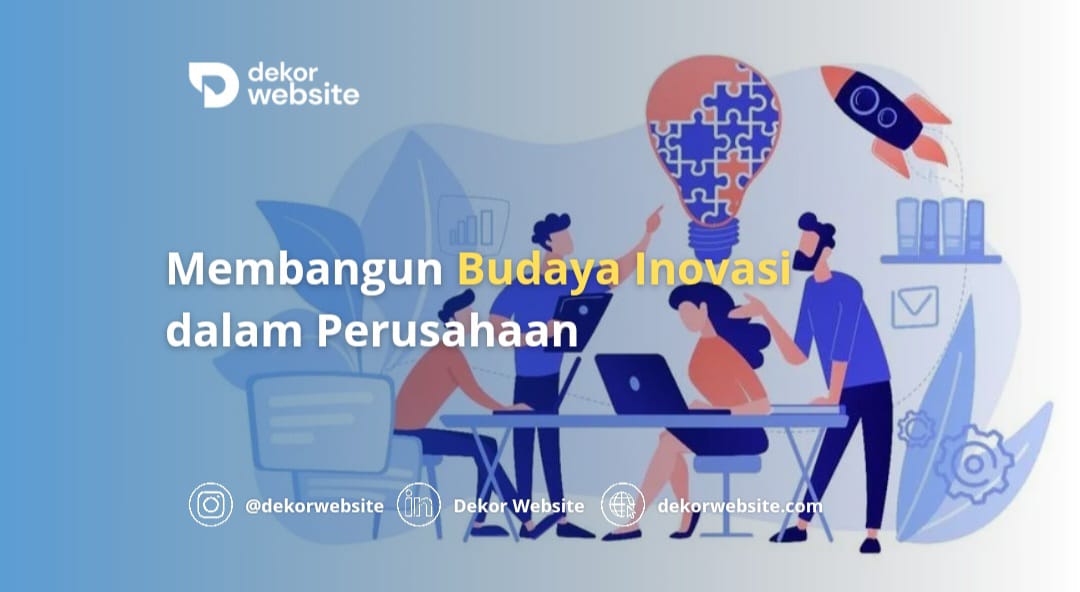 Membangun Budaya Inovasi dalam Perusahaan