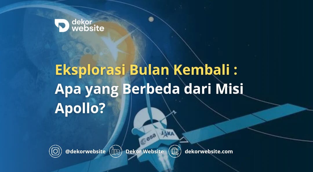 Eksplorasi Bulan Kembali: Apa yang Berbeda dari Misi Apollo?