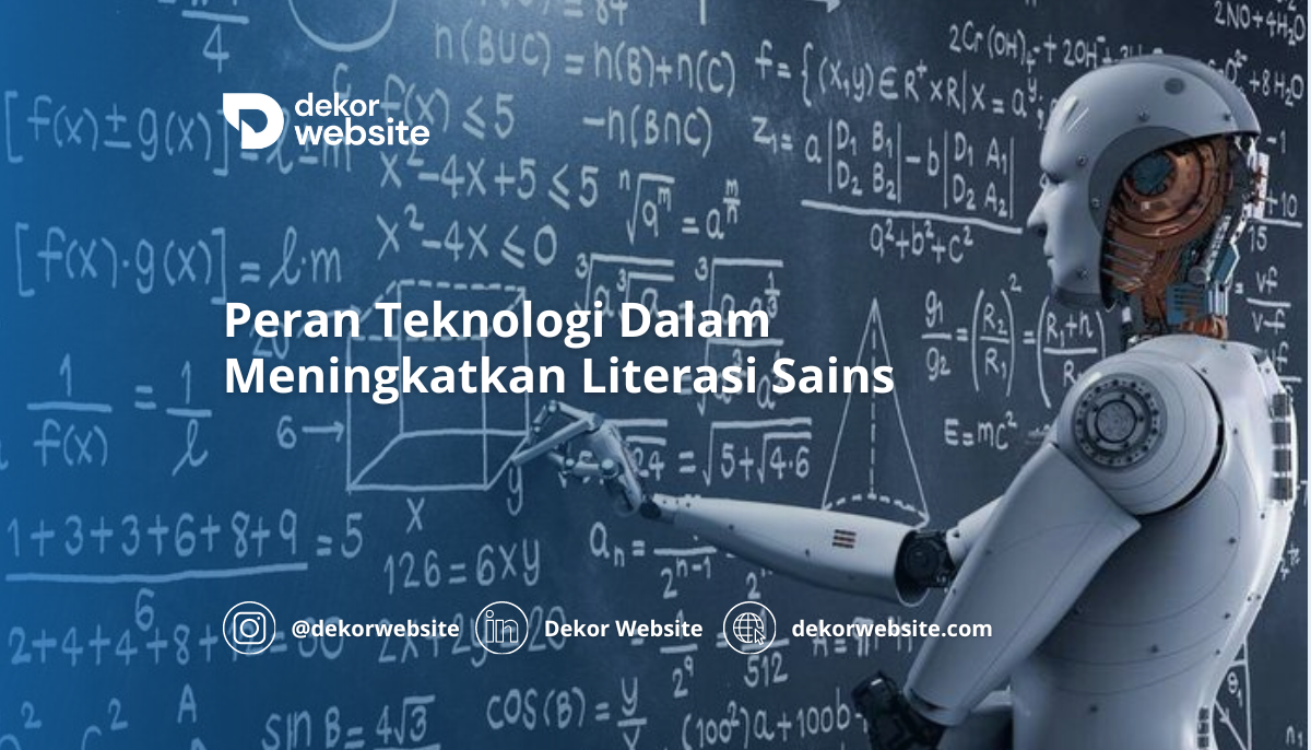 Peran Teknologi Meningkatkan Literasi Sains Melalui Akses Mudah dan Pembelajaran Interaktif