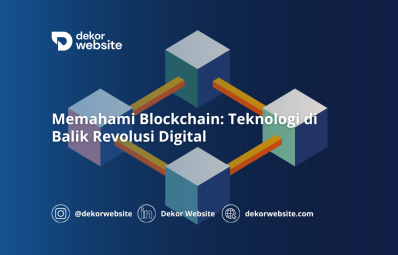 Memahami Blockchain: Teknologi di Balik Revolusi Digital