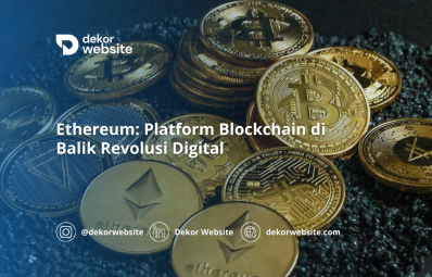 Ethereum: Platform Blockchain di Balik Revolusi Digital