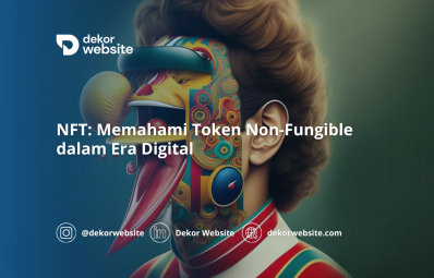 NFT: Memahami Token Non-Fungible dalam Era Digital