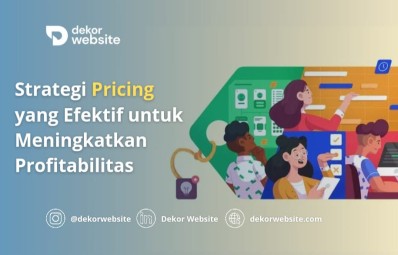 Strategi Pricing yang Efektif untuk Meningkatkan Profitabilitas