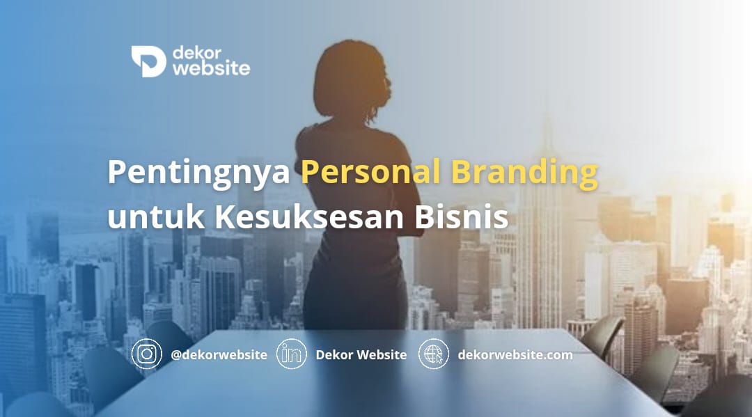 Pentingnya Personal Branding untuk Kesuksesan Bisnis