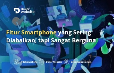 Fitur Smartphone yang Sering Diabaikan, tapi Sangat Berguna