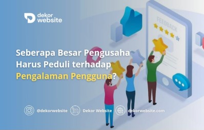 Seberapa Besar Pengusaha Harus Peduli terhadap Pengalaman Pengguna?