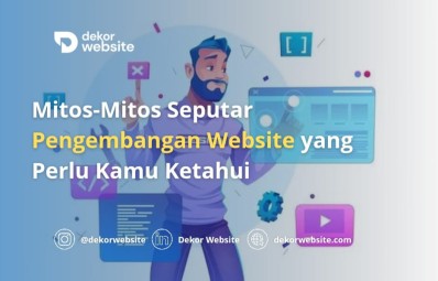 Mitos-Mitos Seputar Pengembangan Website yang Perlu Kamu Ketahui