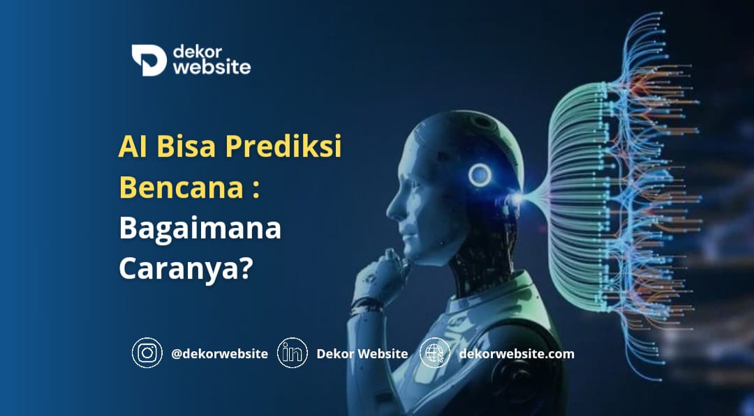 AI Bisa Prediksi Bencana: Bagaimana Caranya?