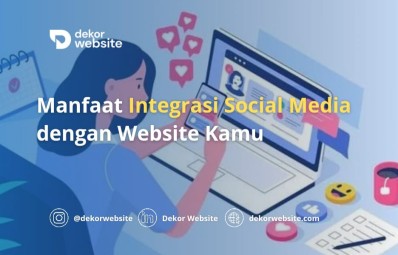 Manfaat Integrasi Social Media dengan Website Kamu