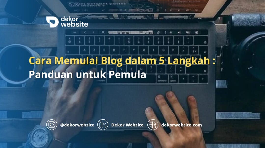 Cara Memulai Blog dalam 5 Langkah: Panduan untuk Pemula