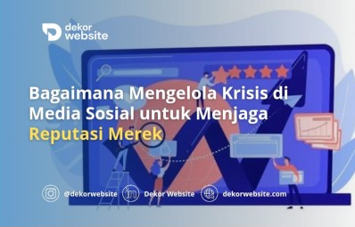 Bagaimana Mengelola Krisis di Media Sosial untuk Menjaga Reputasi Merek