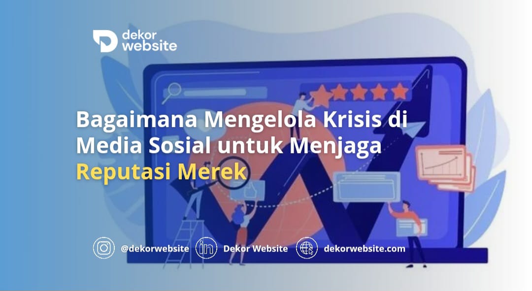 Bagaimana Mengelola Krisis di Media Sosial untuk Menjaga Reputasi Merek