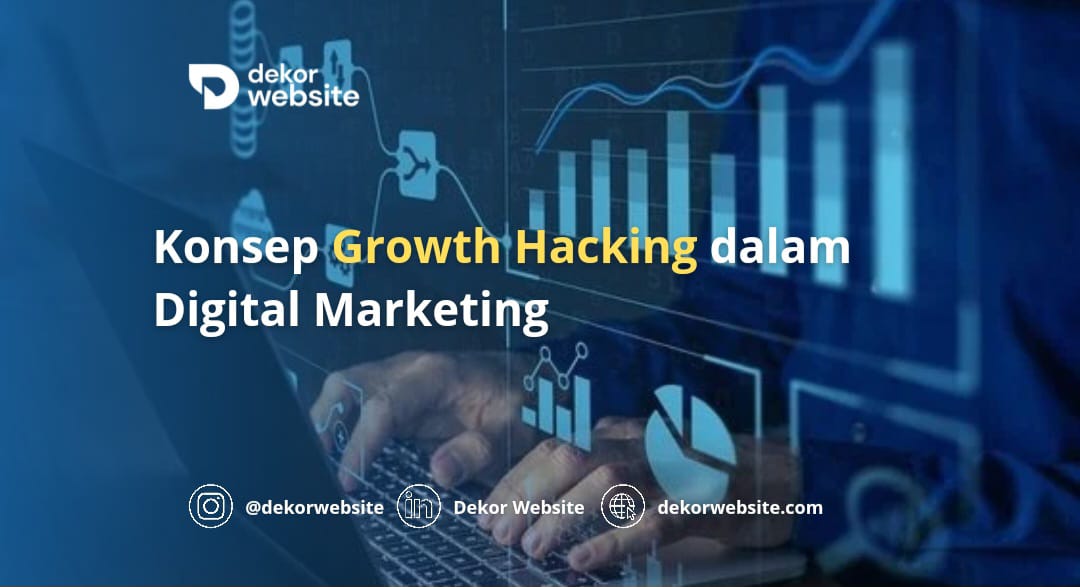 Konsep Growth Hacking dalam Digital Marketing