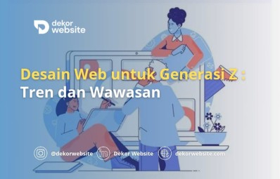 Tren Desain Web Generasi Z: Interaktivitas, Responsif, dan Pengalaman Pengguna