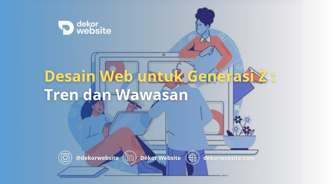 Tren Desain Web Generasi Z: Interaktivitas, Responsif, dan Pengalaman Pengguna