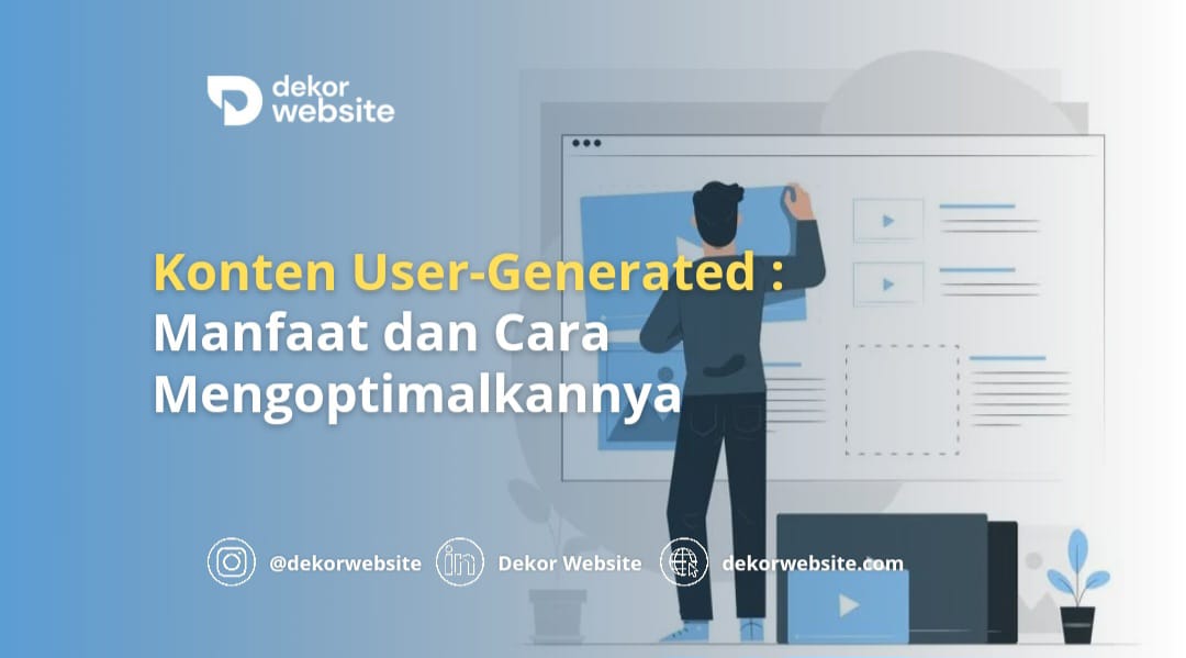 Konten User-Generated: Manfaat dan Cara Mengoptimalkannya